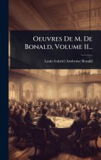 Oeuvres De M. De Bonald, Volume 11...
