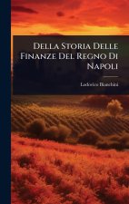 Della Storia Delle Finanze Del Regno Di Napoli