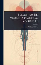 Elementos De Medicina Practica, Volume 4...