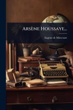 Arsène Houssaye...