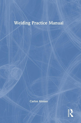 Welding Practice Manual