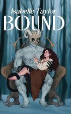 Bound (a steamy monster romance, HARDCOVER)