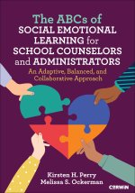 ABCs of Social Emotional Learning for School Counselors and Administrators
