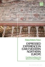 Expressed Experience in Early Modern Northern Europe