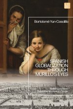 Spanish Globalization Through Murillo's Eyes