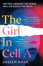 The Girl in Cell A: A Tense and Gripping Suspense Novel Guaranteed to Surprise and Thrill, for Fans of Show Trial
