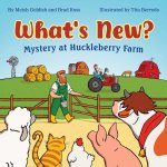 What's New? Mystery at Huckleberry Farm