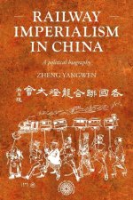 Railway Imperialism in China