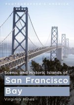 Scenic and Historic Islands of San Francisco Bay