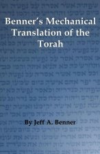 Benner's Mechanical Translation of the Torah