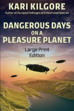 Dangerous Days on a Pleasure Planet