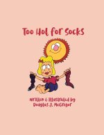 Too Hot for Socks