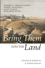 Bring Them Into the Land