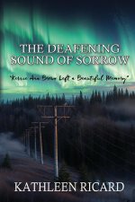 The Deafening Sound of Sorrow