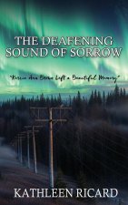 The Deafening Sound of Sorrow