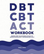 DBT, CBT, and ACT Workbook