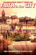 Celebrating Forty Years of Faith in the City