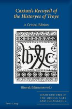 Caxton's Recuyell of the Historyes of Troye