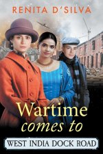 Wartime Comes to West India Dock Road