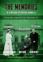 The Memories of a Russian Yesteryear - Volume IV