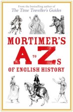 Mortimer's A–Zs of English History