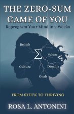 The Zero-Sum Game of You