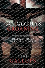 Golgotha's Groaning
