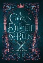 A Crown of Deceit and & Ruin