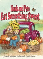 Hank and Pete Eat Something Sweet