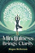 Mindfulness Brings Clarity