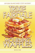 Mourning Waffles