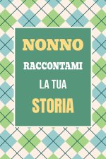 Nonno, raccontami la tua storia