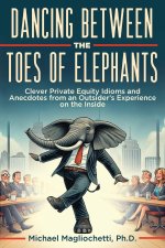 Dancing Between the Toes of Elephants