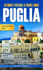 Ultimate Festival & Travel Guide Puglia