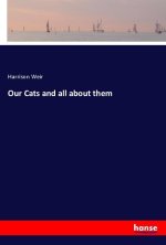 Our Cats and all about them