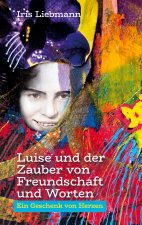 Luise und der Zauber von Freundschaft und Worten