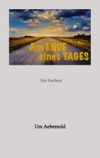 Am ENDE eines TAGES