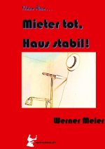 Kleine Risse... Mieter tot, Haus stabil!