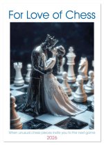For Love of Chess (Wall Calendar 2026 DIN A4 portrait), CALVENDO 12 Month Wall Calendar