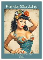 Flair der 50er Jahre. Girls im nostalgischen Pin-up-Stil (Wandkalender 2026 DIN A4 hoch), CALVENDO Monatskalender