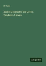 Isidors Geschichte der Goten, Vandalen, Sueven