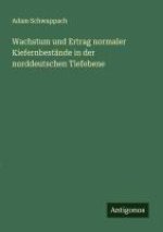 Wachstum und Ertrag normaler Kiefernbestände in der norddeutschen Tiefebene