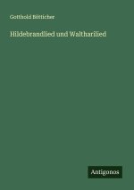 Hildebrandlied und Waltharilied
