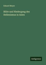 Blüte und Niedergang des Hellenismus in Asien