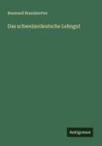 Das schweizerdeutsche Lehngut