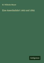 Eine Amerikafahrt 1492 und 1892