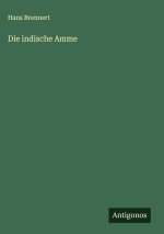Die indische Amme
