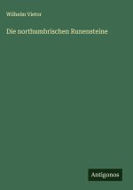 Die northumbrischen Runensteine