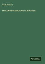 Das Residenzmuseum in München