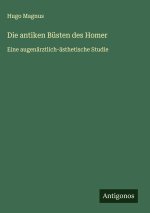 Die antiken Büsten des Homer